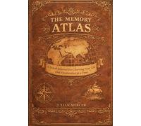 The Memory Atlas: A travel journal for charting your life one destination at a time