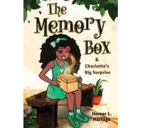 The Memory Box: Charlotte's Big Surprise Paperback Book By Homer L Hartage