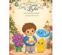 The Memory Candle: A Children's Grief Coloring Book for Holidays, Memories, and Healing After Loss