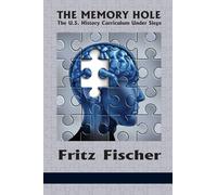 The Memory Hole: The U.S. History Curriculum Under Siege