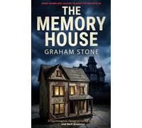 THE MEMORY HOUSE: A Psychological Thriller of Family Secrets and Dark Suspense