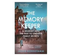 The Memory Keeper: A Journey into the Past to Unearth Family Secrets
