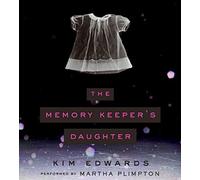The Memory Keeper's Daughter CD by Kim Edwards (2005-06-28)