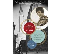 The Memory of All That: George Gershwin, Kay Swift, and My Family's Legacy of Infidelities