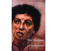 The Memory of Judgment: Making Law and History in the Trials of the Holocaust