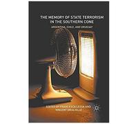 The Memory Of State Terrorism In The Southern Cone