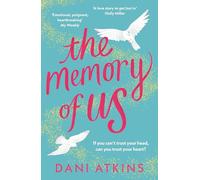 The Memory of Us: An absolutely emotional love story filled with heart-wrenching romance, family love, and mystery