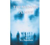 The Memory Plague: The Disease That Rewrites Who You Are