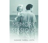 The Memory Sessions by Suzanne Farrell Smith Unknown (Auteur)