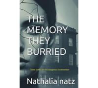 THE MEMORY THEY BURRIED: A Conspiracy Thriller About Two Sisters and the Truth They Tried to Erase