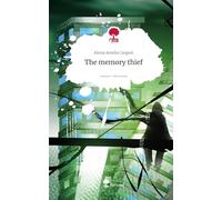 The memory thief. Life is a Story - story.one