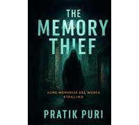 The Memory Thief: You Only Know Who You Are Until It's Stolen