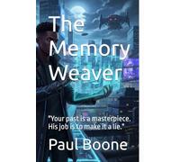 The Memory Weaver: "Your past is a masterpiece. His job is to make it a lie."