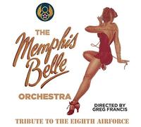 The Memphis Belle Orchestra - Tribute to The Eighth Airforce [Import]