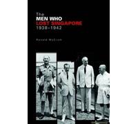 The Men Who Lost Singapore