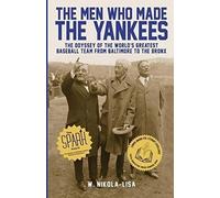 The Men Who Made The Yankees