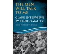 The Men Will Talk to Me: Clare Interviews: Clare Interviews by Ernie O'Malley (Ernie O'Malley Series) - [Version Originale] Inconnu (Auteur)