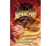 The Menagerie #2: Dragon On Trial (Paperback) Tui T Sutherland, Kari Sutherland (Auteur)