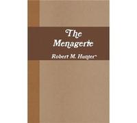The Menagerie by Robert M. Hunter Paperback Book Robert M. Hunter (Auteur)