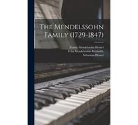The Mendelssohn Family (1729-1847)