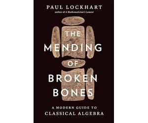 The Mending of Broken Bones: A Modern Guide to Classical Algebra