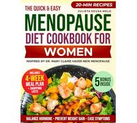 The Menopause Diet Cookbook for Women: Quick & Easy, Anti-Inflammatory Recipes to Balance Hormonal Change, Ease Symptoms, Prevent Midlife Weight Gain, and Secure Vibrant Health for Longer Life