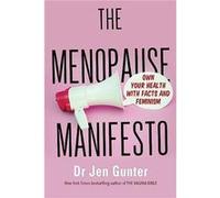 The Menopause Manifesto - Dr. Jennifer Gunter - Little Brown Book Group - Livre en Anglais - Paperback Dr. Jennifer GunterDr. Jennifer Gunter (Auteur)