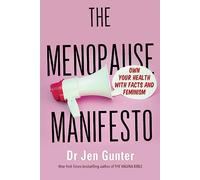 The Menopause Manifesto – Own Your Health with Facts and Feminism
