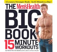 The Mens Health Big Book of 15Minute Workouts by Editors of Mens Health Magazi Inconnu (Auteur)
