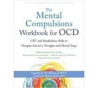 The Mental Compulsions Workbook For Ocd