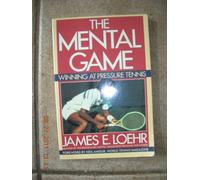 The Mental Game: Winning at Pressure Tennis