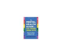 The Mental Health Guide For Cis And Trans Queer Guys