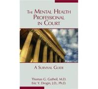 The Mental Health Professional in Court by Drogin & Eric Y. & JD PhD Clinical Instructor Unknown (Auteur)