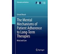 The Mental Mechanisms of Patient Adherence to Long Term Therapies: Mind and Care