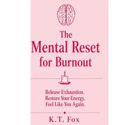 The Mental Reset for Burnout