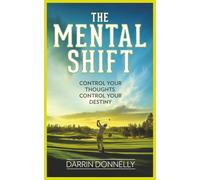 The Mental Shift: Control Your Thoughts, Control Your Destiny