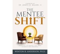 The Mentee Shift: Unlocking the Mindset That Turns Guidance into Greatness
