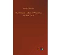 The Mentor: Makers Of American Fiction, Vol. 6