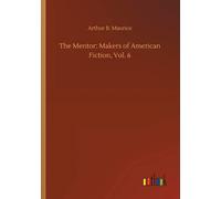 The Mentor: Makers Of American Fiction, Vol. 6