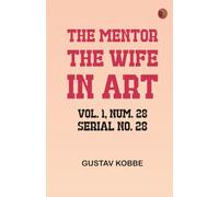 The Mentor: The Wife in Art, Vol. 1, Num. 28, Serial No. 28