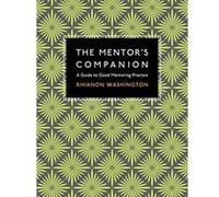 The Mentor's Companion: A Guide to Good Mentoring Practice - [Version Originale] Inconnu (Auteur)