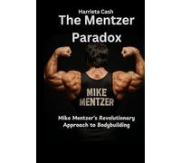The Mentzer Paradox: Mike Mentzer's Revolutionary Approach to Bodybuilding