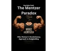 The Mentzer Paradox: Mike Mentzer's Revolutionary Approach to Bodybuilding