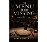 THE MENU OF THE MISSING: Nobody ever left that restaurant