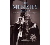 The Menzies Legacy Ideals, change, procession, 1960s and beyond - Zachary Gorman - Melbourne University Publishing - ebook (ePub) - Livre