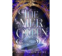 The Mer Queen A Low Spice Reverse Little Mermaid Fairytale Retelling - Cecily Anne Winters - Auto-Édition - ebook (ePub) - Livre