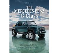 Mercedes‑Benz Classe G – Histoire complète d’un classique tout‑terrain – Schiffer Publishing