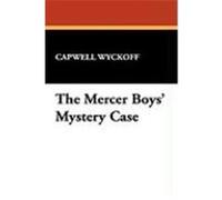 The Mercer Boys' Mystery Case Wyckoff, Capwell (Auteur)