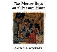 The Mercer Boys On A Treasure Hunt