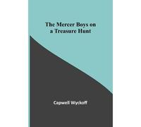 The Mercer Boys On A Treasure Hunt